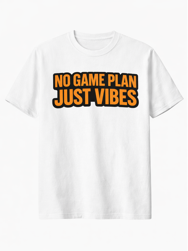 No Game Plan Just Vibes Tee